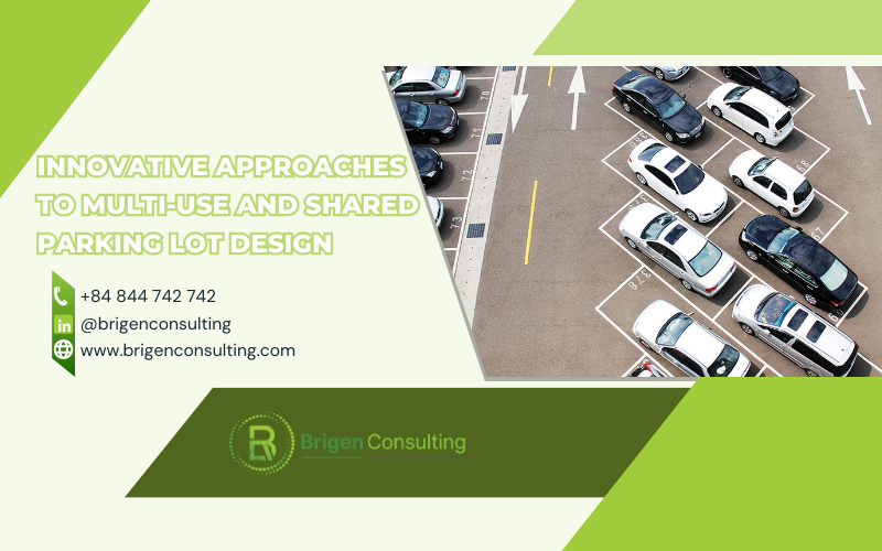 Innovative Approaches to Multi-Use and Shared Parking Lot Design