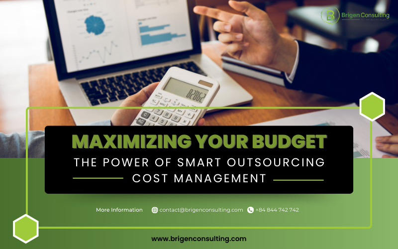 Maximizing Your Budget: The Power of Smart Outsourcing Cost Management