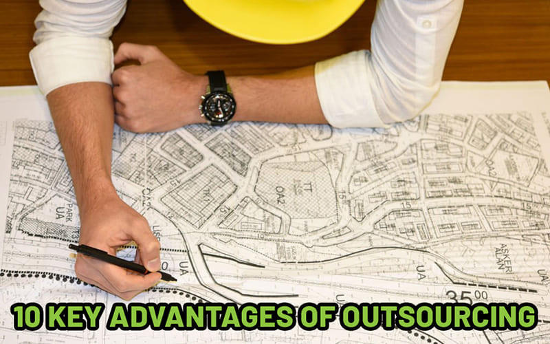 10 KEY ADVANTAGES OF OUTSOURCING
