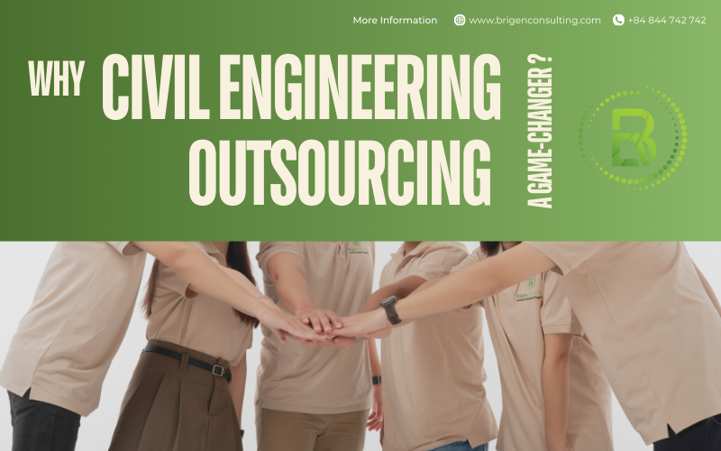 Why Civil Engineering Outsourcing is a Game-Changer